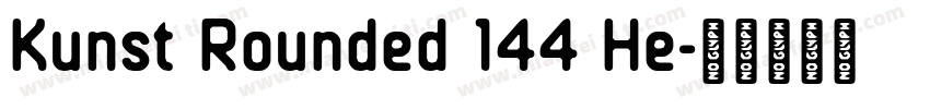 Kunst Rounded 144 He字体转换
